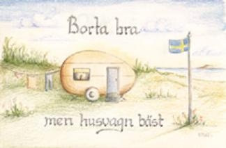 Away is good, but a caravan is best.